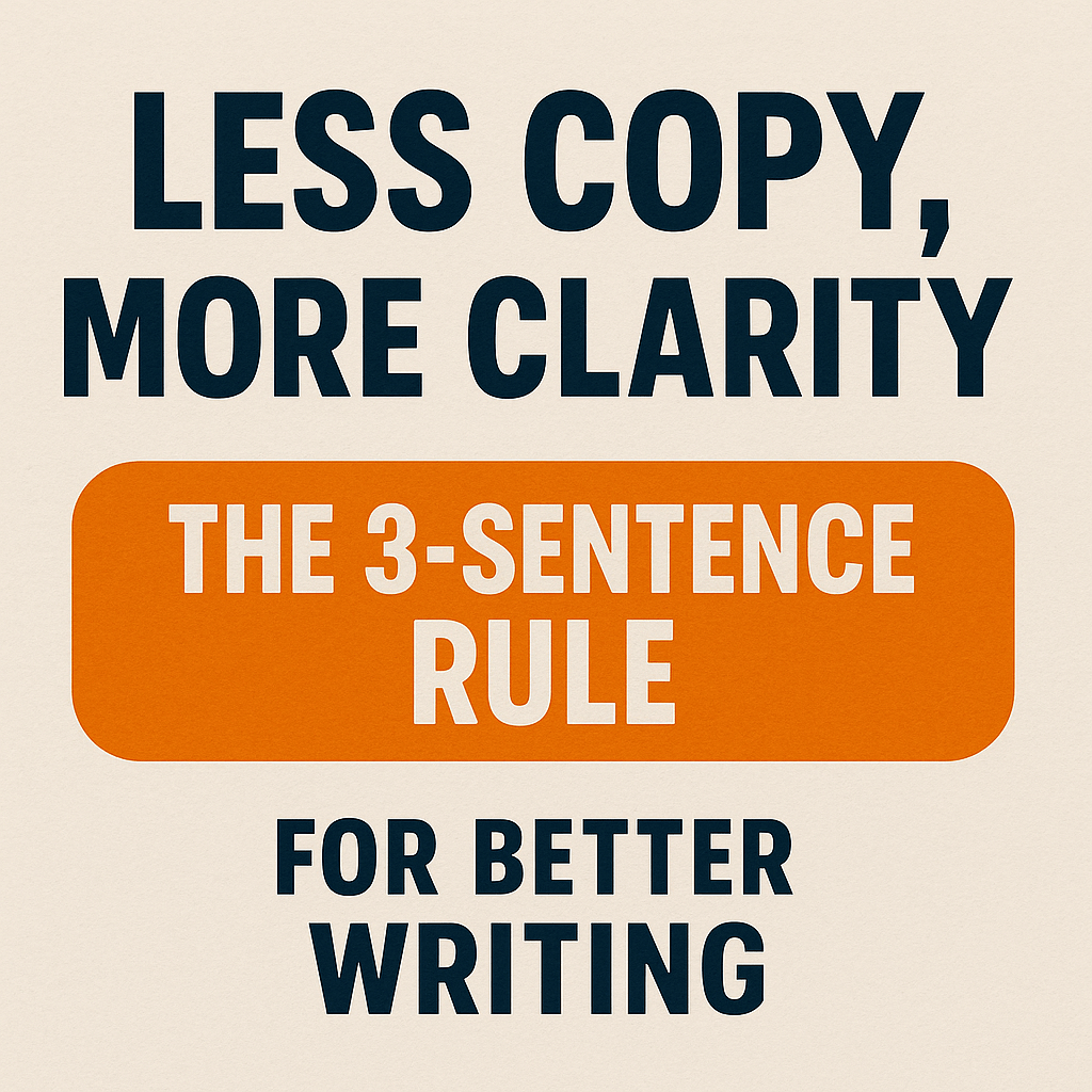DAY 2: Less Copy, More Clarity: The 3-Sentence Rule for Better&nbsp;Writing